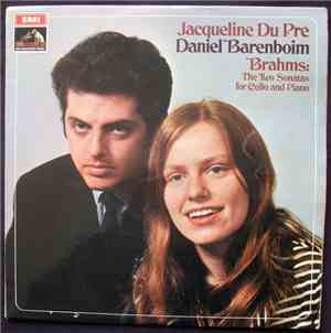 Brahms / Jacqueline du Pré, Daniel Barenboim - The Two Sonatas For Cello An ...