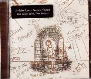 Bright Eyes / Neva Dinova - One Jug Of Wine, Two Vessels