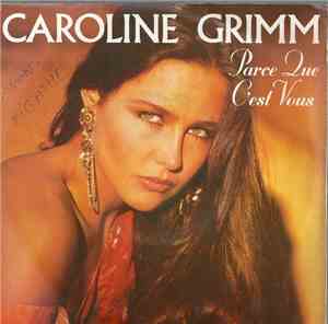 Caroline Grimm - Parce Que C’est Vous