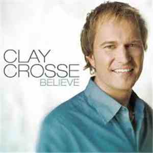 Clay Crosse - Believe