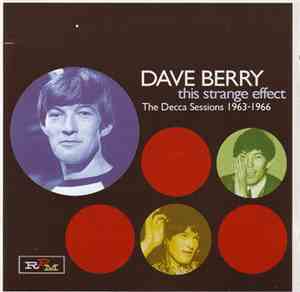 Dave Berry - This Strange Effect: The Decca Sessions 1963-1966