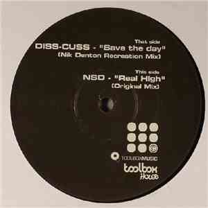 Diss-Cuss / NSD - Save The Day / Real High