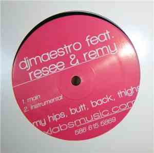 DJMaestro Feat. Resee & Remy  - My Hips, Butt, Back, Thighs
