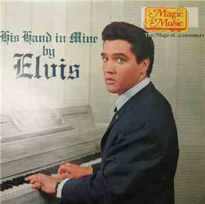 Elvis Presley - His Hand In Mine