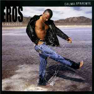 Eros Ramazzotti - Calma Apparente