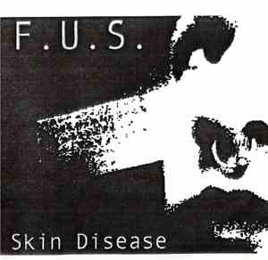 F.U.S.  - Skin Disease