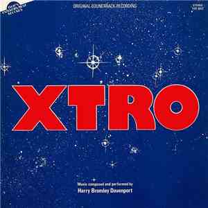 Harry Bromley Davenport - Xtro (Original Soundtrack Recording)