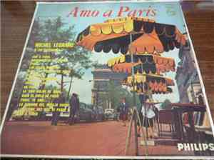 Michel Legrand And His Orchestra - I Love Paris = Amo A Paris