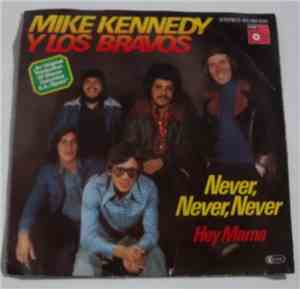 Mike Kennedy Y Los Bravos - Never, Never, Never