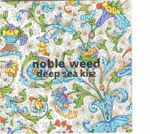 Noble Weed - Deep Sea Kiss