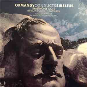 Ormandy Conducts Sibelius, The Philadelphia Orchestra - Symphony No. 7 • Po ...