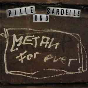 Pille Und Sardelle - Metan For Ever