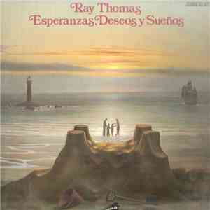 Ray Thomas - Esperanzas, Deseos Y Sueños