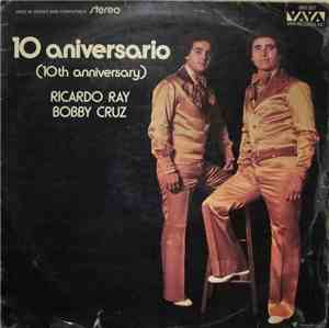 Ricardo Ray & Bobby Cruz - 10 Aniversario