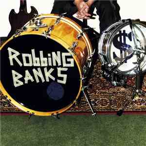 Robbing Banks - Got Love Need Money
