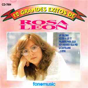 Rosa León - 12 Grandes Exitos De Rosa Léon
