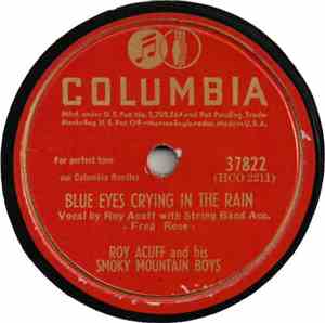Roy Acuff And His Smoky Mountain Boys - Blue Eyes Crying In The Rain / The  ...