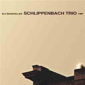 Schlippenbach Trio - Elf Bagatellen