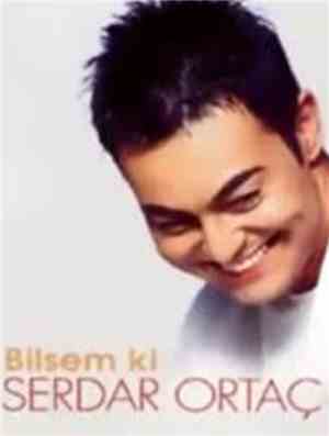 Serdar Ortaç - Bilsem Ki