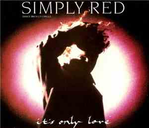 Simply Red - It's Only Love