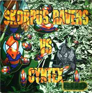 Skorpus Ravers vs. Cyntex - Bomb De Bomb