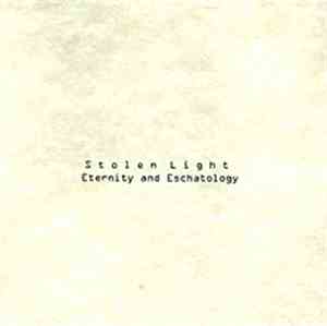 Stolen Light - Eternity And Eschatology