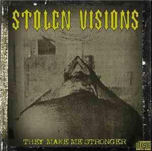 Stolen Visions - They Make Me Stronger