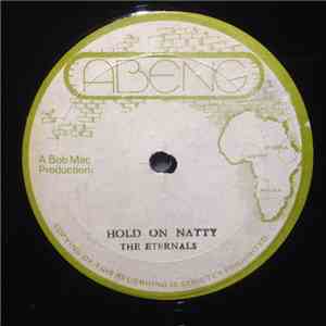 The Eternals , Honey Bunch  - Hold On Natty / Control Tower