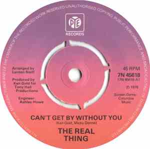 The Real Thing - Can't Get By Without You