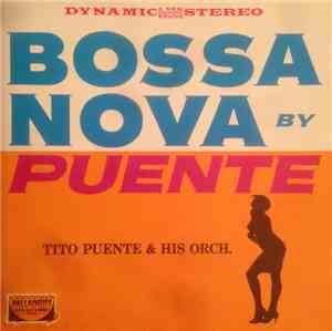 Tito Puente & His Orch. - Bossa Nova By Puente