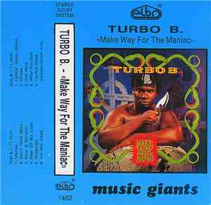 Turbo B. - Make Way For The Maniac