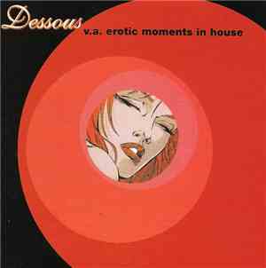 Various - Erotic Moments In House