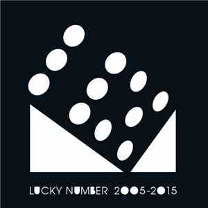 Various - Lucky Number 2005-2015