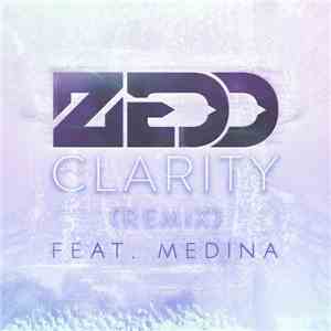 Zedd Feat. Medina  - Clarity (Remix)