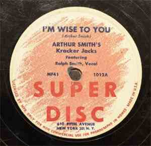 Arthur Smith's Kracker Jacks - I'm Wise To You / Has Anybody Seen Kilroy He ...