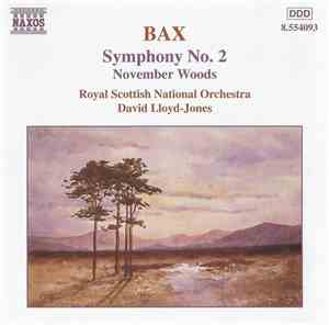 Bax, Royal Scottish National Orchestra, David Lloyd-Jones - Symphony No. 2  ...