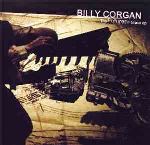Billy Corgan - TheFutureEmbrace EP