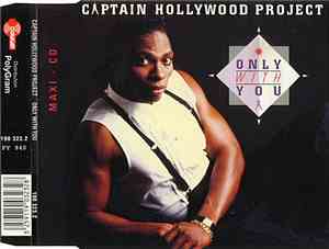 Captain Hollywood Project - Only With You