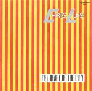 Chris Luis - The Heart Of The City