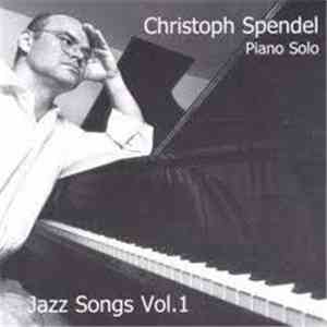 Christoph Spendel - Jazz Songs, Vol. 1
