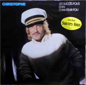 Christophe - Les Succès Fous D'Un Chanteur Fou