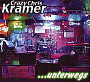 Crazy Chris Kramer - ...Unterwegs