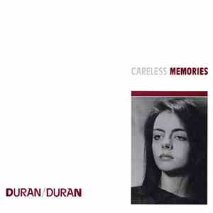 Duran Duran - Careless Memories