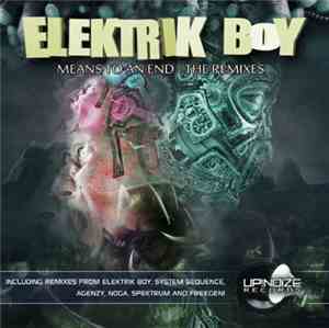 Elektrik Boy - Means To An End - The Remixes