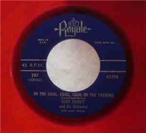 Eliot Everett And His Orchestra - In The Cool, Cool, Cool Of The Evening /  ...