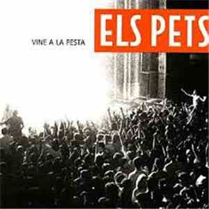 Els Pets - Vine A La Festa