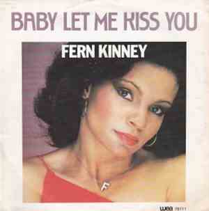Fern Kinney - Baby Let Me Kiss You