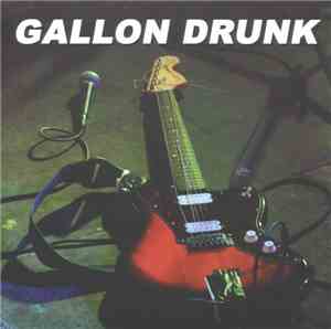 Gallon Drunk - Bad Servant / Down At The Harbour