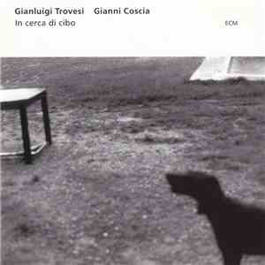 Gianluigi Trovesi / Gianni Coscia - In Cerca Di Cibo