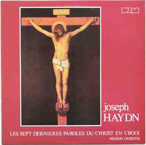 Joseph Haydn - Les Sept Dernières Paroles Du Christ En Croix, Version Orato ...